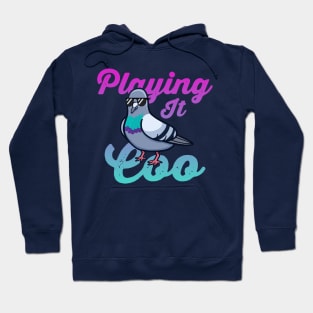 Playing it Coo Hoodie